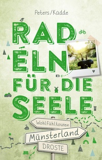 Abbildung von: Münsterland. Radeln für die Seele - Droste Verlag GmbH