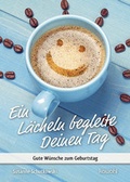 Cover: Ein L&auml;cheln begleite Deinen Tag - Kawohl Verlag GmbH & Co. KG