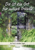 Cover: Da ist ein Ort f&uuml;r meine Tr&auml;nen - Kawohl Verlag GmbH & Co. KG