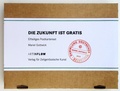 Cover: Mariel Gottwick: Die Zukunft ist Gratis - Art In Flow Verlag, Ulrike Oppelt
