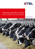 Cover: Nachhaltig wirtschaften mit KSNL - Kuratorium f&uuml;r Technik und Bauwesen in der Landwirtschaft