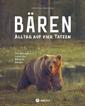 Cover: B&auml;ren - Alltag auf vier Tatzen - Naumann & G&ouml;bel