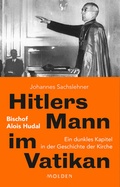 Cover: Hitlers Mann im Vatikan - Molden Verlag in Verlagsgruppe Styria GmbH &  Co. KG