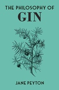 Cover: The Philosophy of Gin - British Library Publishing