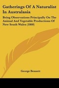 Cover: Gatherings Of A Naturalist In Australasia - Kessinger Publishing