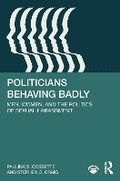 Cover: Politicians Behaving Badly - Taylor & Francis
