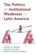 Cover: The Politics of Institutional Weakness in Latin America - Cambridge University Press