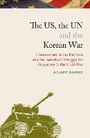 Cover: The US, the UN and the Korean War - Bloomsbury Academic