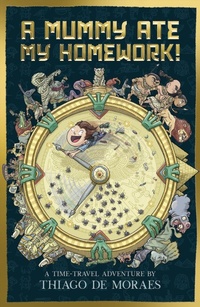 Enlarge image Cover: A Mummy Ate My Homework - Scholastic