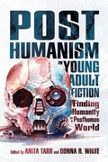 Cover: Posthumanism in Young Adult Fiction - University Press of Mississippi