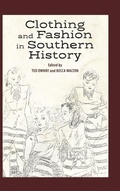 Cover: Clothing and Fashion in Southern History - University Press of Mississippi