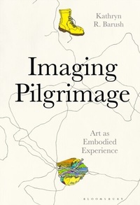 Abbildung von: Imaging Pilgrimage - Bloomsbury Visual Arts