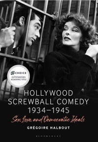Abbildung von: Hollywood Screwball Comedy 1934-1945 - Bloomsbury Academic USA