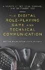 Cover: The Digital Role-Playing Game and Technical Communication - Bloomsbury Academic USA