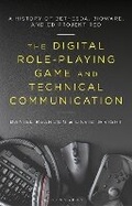 Cover: The Digital Role-Playing Game and Technical Communication - Bloomsbury Academic USA
