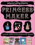 Cover: Scissor Cutting Practice (Princess Maker - Cut and Paste) - Best Activity Books for Kids