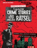 Cover: Mord in Seattle  5 kaltbl&uuml;tige Crime Stories & 90 ungel&ouml;ste R&auml;tsel - Naumann & G&ouml;bel