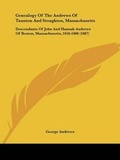 Cover: Genealogy Of The Andrews Of Taunton And Stoughton, Massachusetts - Kessinger Publishing