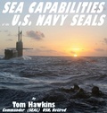 Cover: Sea Capabilities of the U.S. Navy SEALs - Phoca Press, LLC