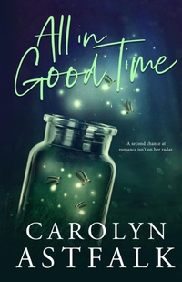 Enlarge image Cover: All in Good Time - Carolyn Astfalk