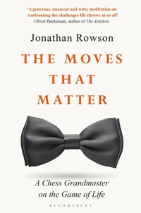 Enlarge image Cover: The Moves that Matter - Bloomsbury Publishing PLC