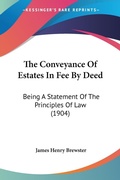 Bild: The Conveyance Of Estates In Fee By Deed - Kessinger Publishing