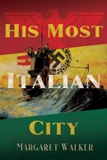 Cover: His Most Italian City - Penmore Press LLC