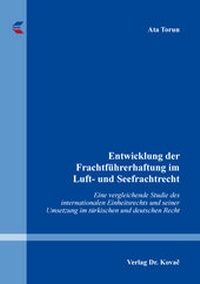 Abbildung von: Entwicklung der Frachtführerhaftung im Luft- und Seefrachtrecht - Kovac, Dr. Verlag