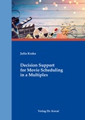 Cover: Decision Support for Movie Scheduling in a Multiplex - Kovac, Dr. Verlag