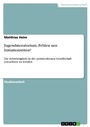 Cover: Jugendmoratorium. Fehlen uns Initiationsriten? - GRIN Verlag