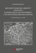 Cover: Reichsst&auml;ndische Libert&auml;t zwischen kaiserlichem Absolutismus und franz&ouml;sischer Hegemonie - Aschendorff