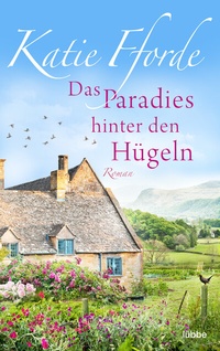 Abbildung von: Das Paradies hinter den Hügeln - Bastei Lübbe