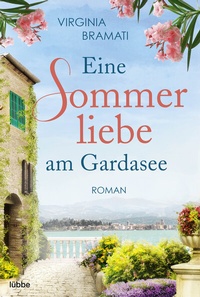 Abbildung von: Eine Sommerliebe am Gardasee - Bastei Lübbe