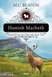 Abbildung von: Hamish Macbeth hat ein Date mit dem Tod - Lübbe