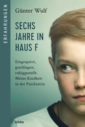 Cover: Sechs Jahre in Haus F - L&uuml;bbe