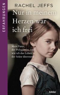 Abbildung von: Nur in meinem Herzen war ich frei - Lübbe