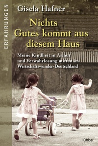 Abbildung von: Nichts Gutes kommt aus diesem Haus - Lübbe