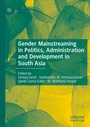 Cover: Gender Mainstreaming in Politics, Administration and Development in South Asia - Palgrave Macmillan