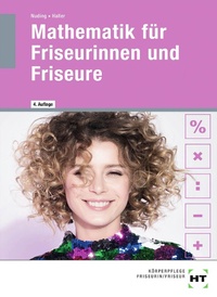 Abbildung von: Mathematik für Friseurinnen und Friseure - Verlag Handwerk und Technik