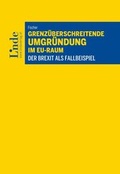 Cover: Grenz&uuml;berschreitende Umgr&uuml;ndung im EU-Raum - Linde