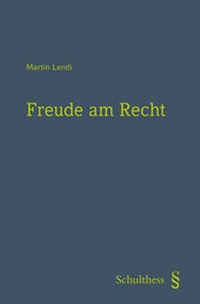 Enlarge image Cover: Freude am Recht - Schulthess Juristische Medien