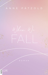 Abbildung von: When We Fall - LYX