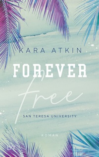 Abbildung von: Forever Free - San Teresa University - LYX