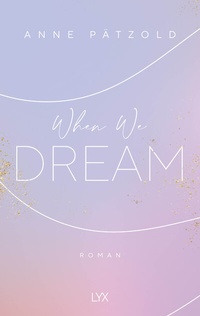 Abbildung von: When We Dream - LYX