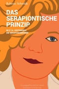Cover: Das serapiontische Prinzip in E.T.A. Hoffmanns >>Die Serapionsbr&uuml;der>> - epubli