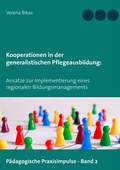 Cover: Kooperationen in der generalistischen Pflegeausbildung - BoD - Books on Demand