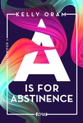 Cover: A is for Abstinence - ONE