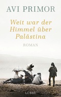 Cover: Weit war der Himmel &uuml;ber Pal&auml;stina - Bastei L&uuml;bbe