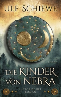 Abbildung von: Die Kinder von Nebra - Lübbe