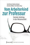 Cover: Vom Arbeiterkind zur Professur - transcript